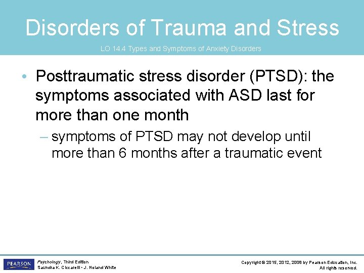 Disorders of Trauma and Stress LO 14. 4 Types and Symptoms of Anxiety Disorders