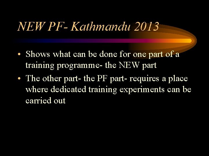 NEW PF- Kathmandu 2013 • Shows what can be done for one part of
