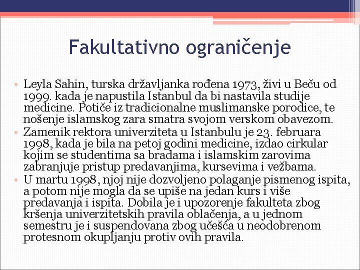 Fakultativno ograničenje • Leyla Sahin, turska državljanka rođena 1973, živi u Beču od 1999.