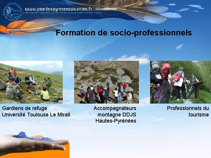 Formation de socio-professionnels Gardiens de refuge Université Toulouse Le Mirail Accompagnateurs montagne DDJS Hautes-Pyrénées