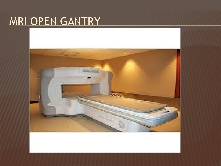 MRI OPEN GANTRY 