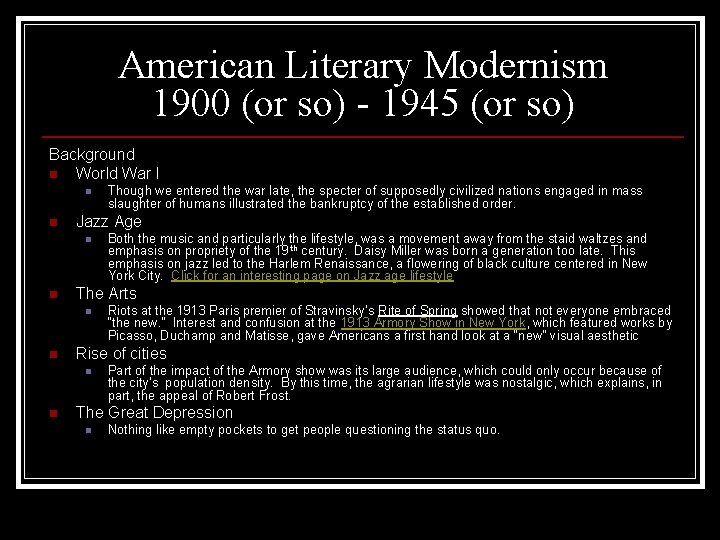 American Literary Modernism 1900 (or so) - 1945 (or so) Background n World War