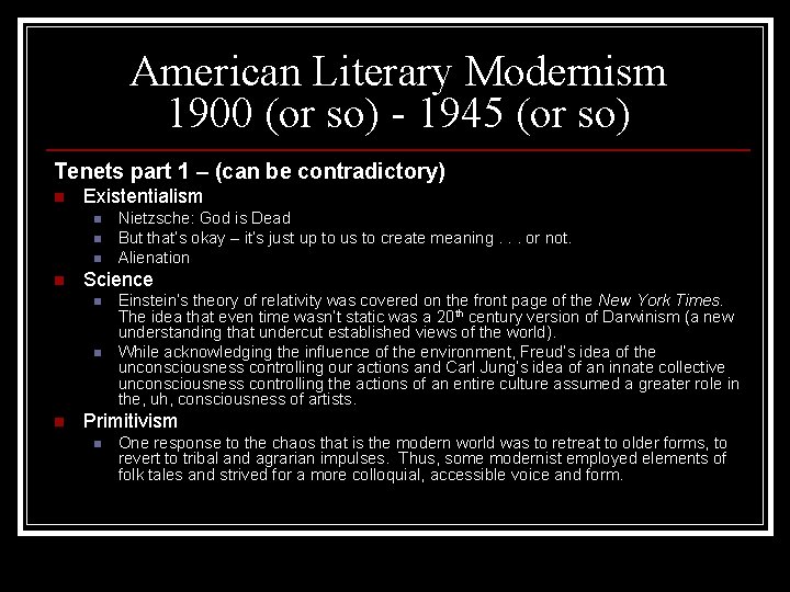 American Literary Modernism 1900 (or so) - 1945 (or so) Tenets part 1 –