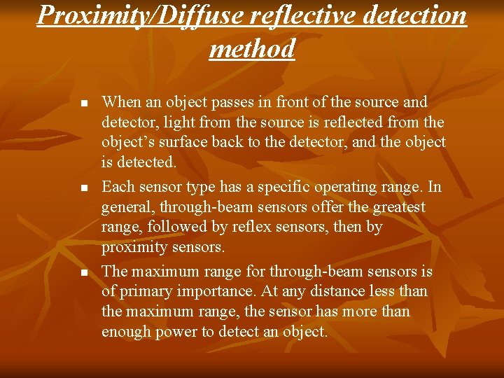 Proximity/Diffuse reflective detection method n n n When an object passes in front of Proximity/Diffuse reflective detection method n n n When an object passes in front of