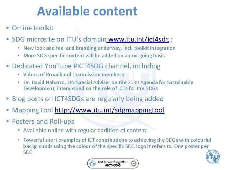 Available content • Online toolkit • SDG microsite on ITU’s domain www. itu. int/ict