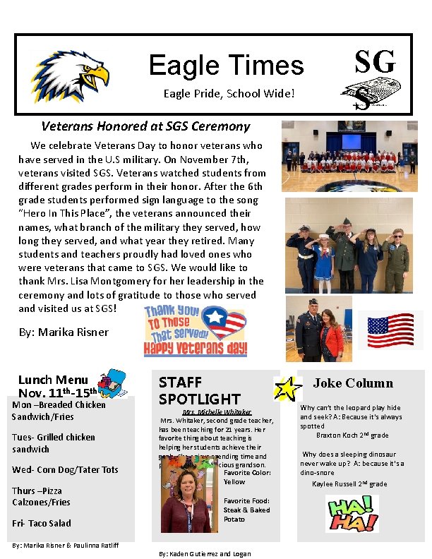 Eagle Times Eagle Pride, School Wide! SG S Veterans Honored at SGS Ceremony We