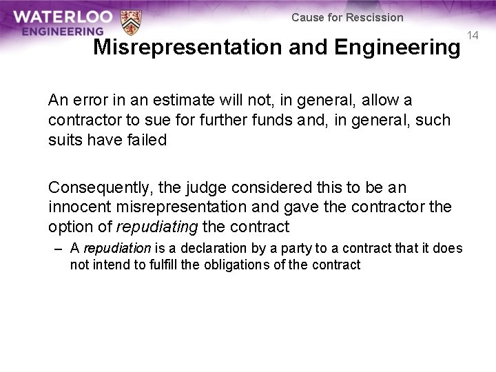 Cause for Rescission Misrepresentation and Engineering 14 An error in an estimate will not,