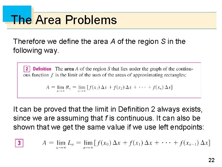 The Area Problems Therefore we define the area A of the region S in