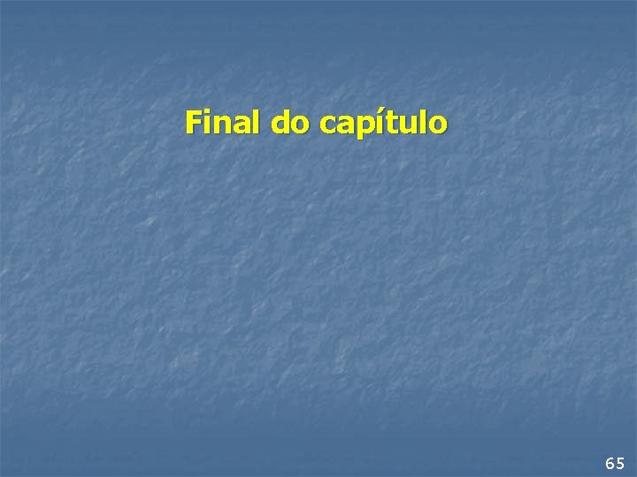 Final do capítulo 65 