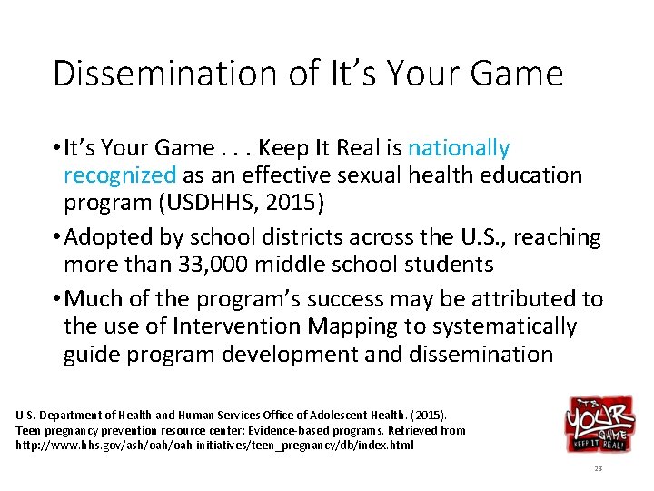 Dissemination of It’s Your Game • It’s Your Game. . . Keep It Real