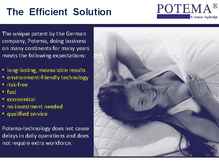 The Efficient Solution The unique patent by the German company, Potema, doing business on