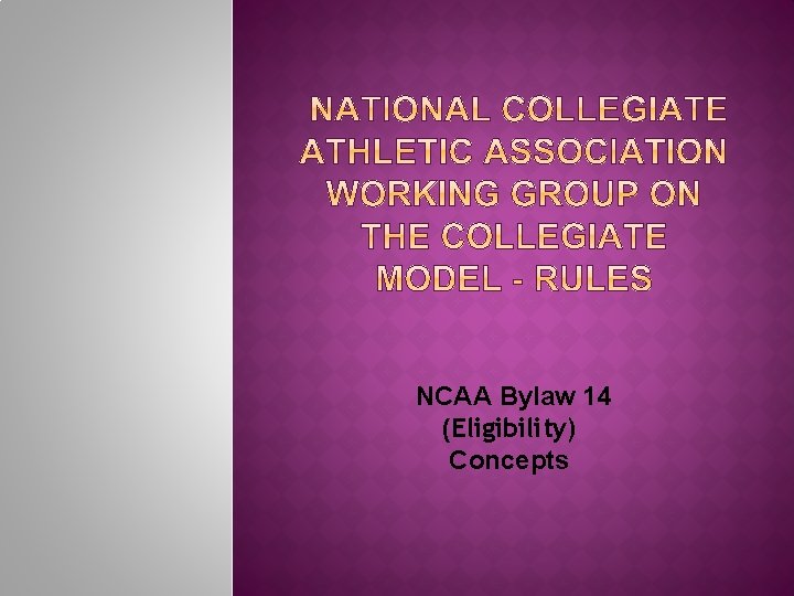NCAA Bylaw 14 (Eligibility) Concepts 