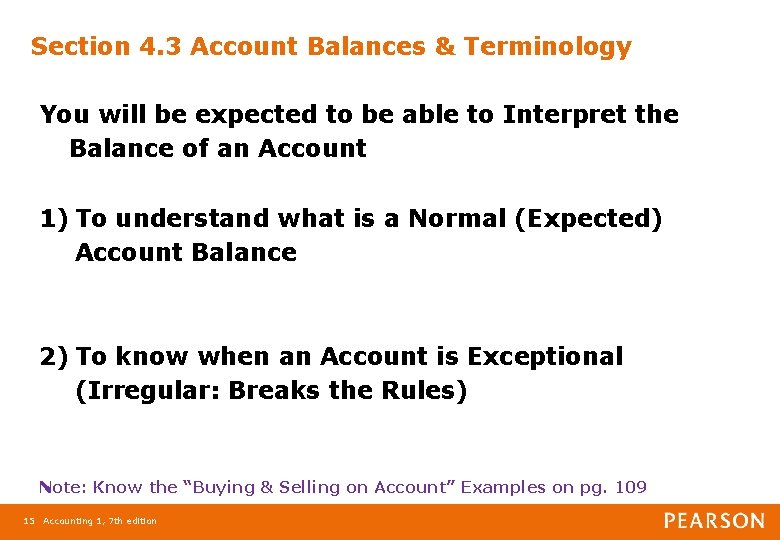 Section 4. 3 Account Balances & Terminology You will be expected to be able
