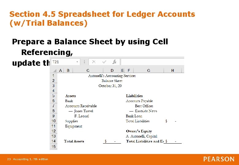 Section 4. 5 Spreadsheet for Ledger Accounts (w/Trial Balances) Prepare a Balance Sheet by