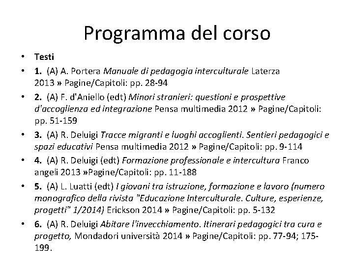 Programma del corso • Testi • 1. (A) A. Portera Manuale di pedagogia interculturale