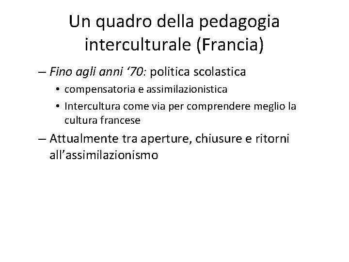 Un quadro della pedagogia interculturale (Francia) – Fino agli anni ‘ 70: politica scolastica