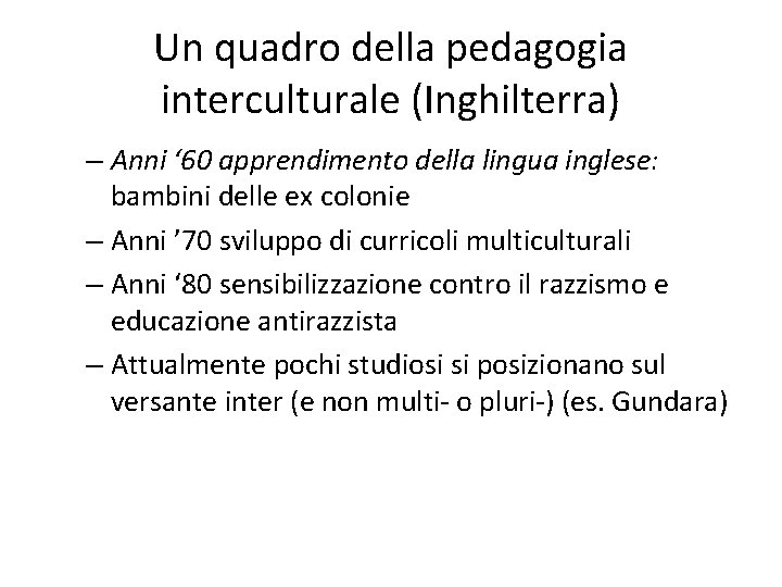 Un quadro della pedagogia interculturale (Inghilterra) – Anni ‘ 60 apprendimento della lingua inglese: