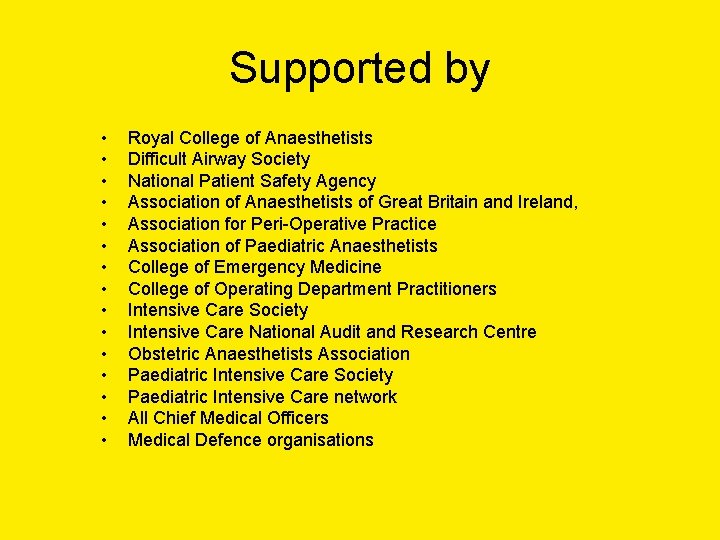 Supported by • • • • Royal College of Anaesthetists Difficult Airway Society National