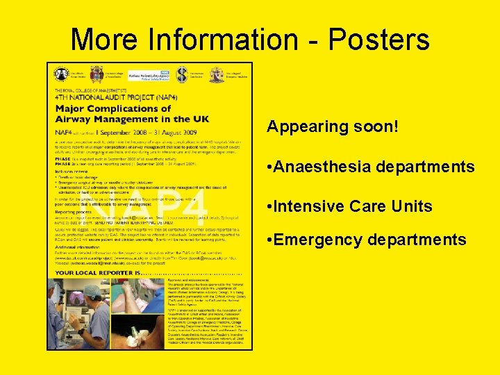 More Information - Posters Appearing soon! • Anaesthesia departments • Intensive Care Units •