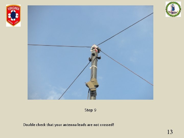 Step 9 Double check that your antenna leads are not crossed! 13 
