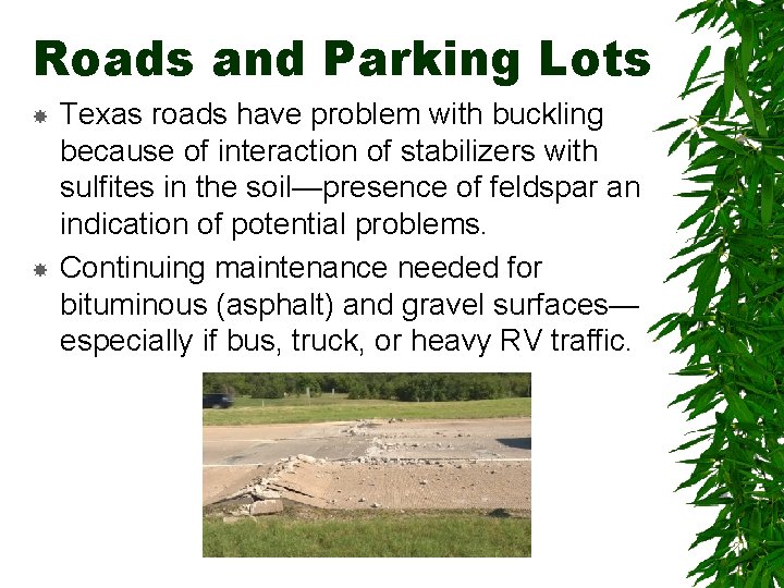 Roads and Parking Lots Texas roads have problem with buckling because of interaction of