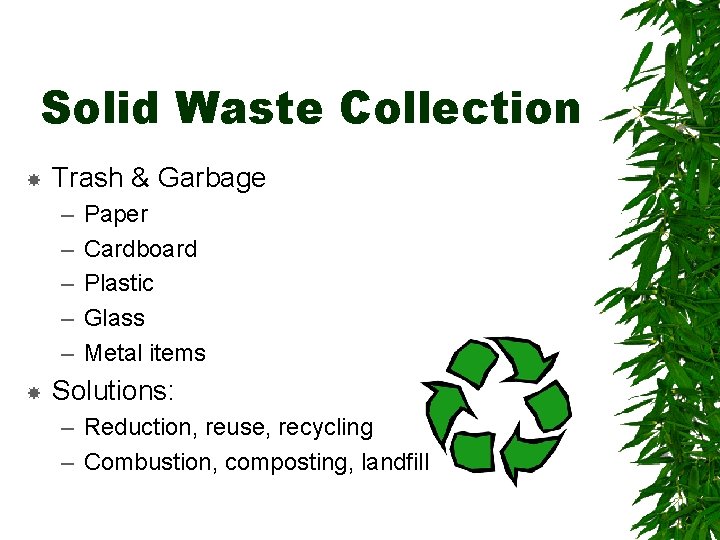 Solid Waste Collection Trash & Garbage – – – Paper Cardboard Plastic Glass Metal