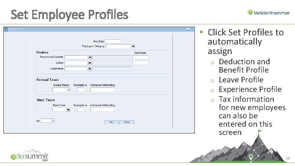 Set Employee Profiles • Click Set Profiles to automatically assign o o Deduction and Set Employee Profiles • Click Set Profiles to automatically assign o o Deduction and