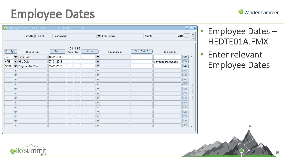 Employee Dates • Employee Dates – HEDTE 01 A. FMX • Enter relevant Employee Employee Dates • Employee Dates – HEDTE 01 A. FMX • Enter relevant Employee