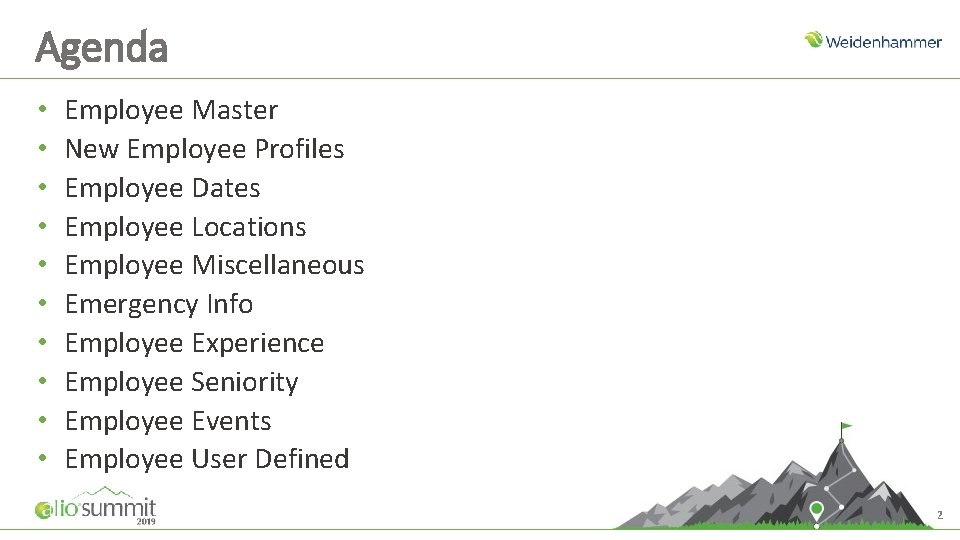 Agenda • • • Employee Master New Employee Profiles Employee Dates Employee Locations Employee Agenda • • • Employee Master New Employee Profiles Employee Dates Employee Locations Employee