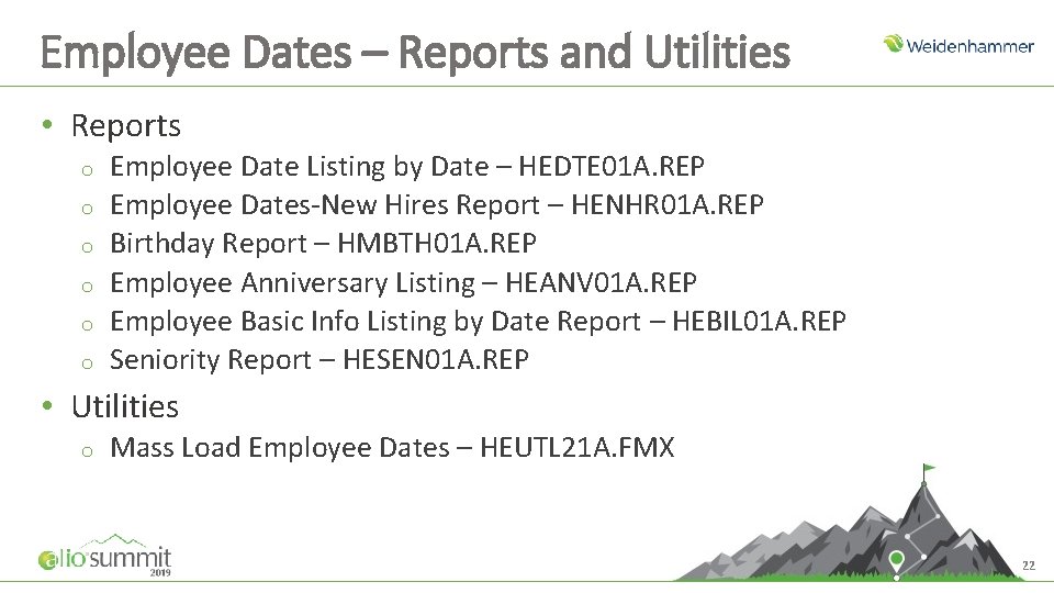 Employee Dates – Reports and Utilities • Reports o o o Employee Date Listing Employee Dates – Reports and Utilities • Reports o o o Employee Date Listing
