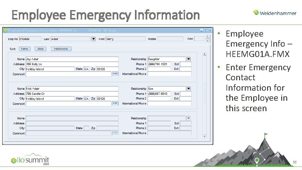 Employee Emergency Information • Employee Emergency Info – HEEMG 01 A. FMX • Enter Employee Emergency Information • Employee Emergency Info – HEEMG 01 A. FMX • Enter
