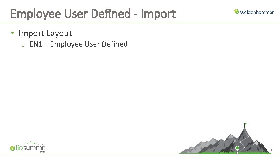 Employee User Defined - Import • Import Layout o EN 1 – Employee User Employee User Defined - Import • Import Layout o EN 1 – Employee User
