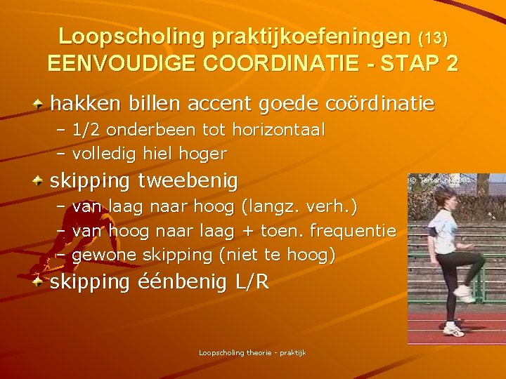 Loopscholing praktijkoefeningen (13) EENVOUDIGE COORDINATIE - STAP 2 hakken billen accent goede coördinatie –