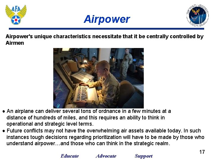 Airpower's unique characteristics necessitate that it be centrally controlled by Airmen ● An airplane