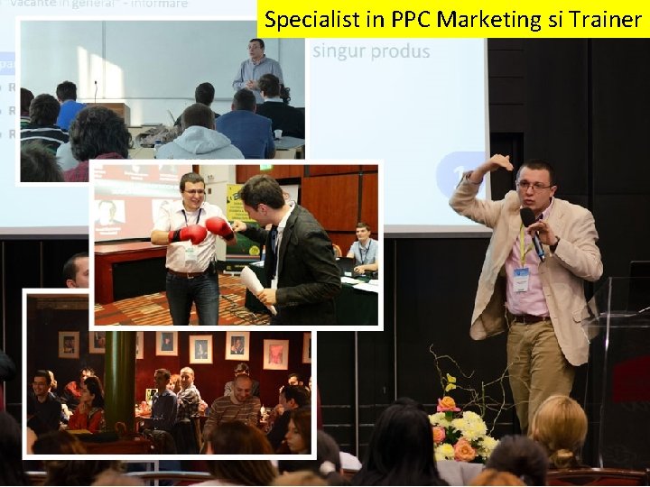 Specialist in PPC Marketing si Trainer 
