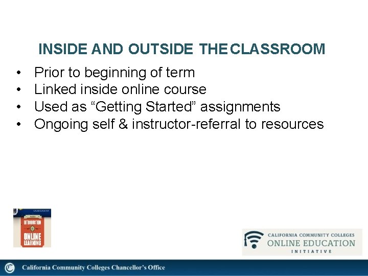 INSIDE AND OUTSIDE THE CLASSROOM • • Prior to beginning of term Linked inside