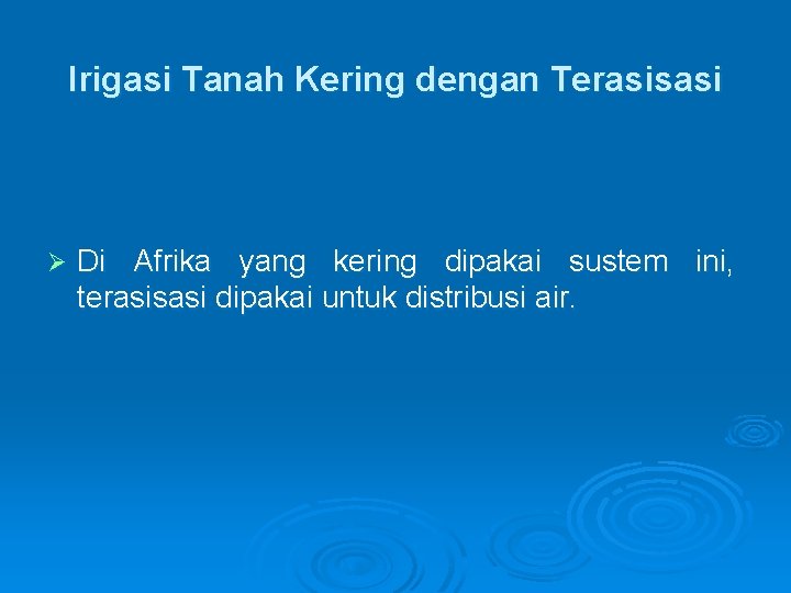 Irigasi Tanah Kering dengan Terasisasi Ø Di Afrika yang kering dipakai sustem ini, terasisasi Irigasi Tanah Kering dengan Terasisasi Ø Di Afrika yang kering dipakai sustem ini, terasisasi
