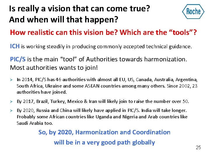 Is really a vision that can come true? And when will that happen? How