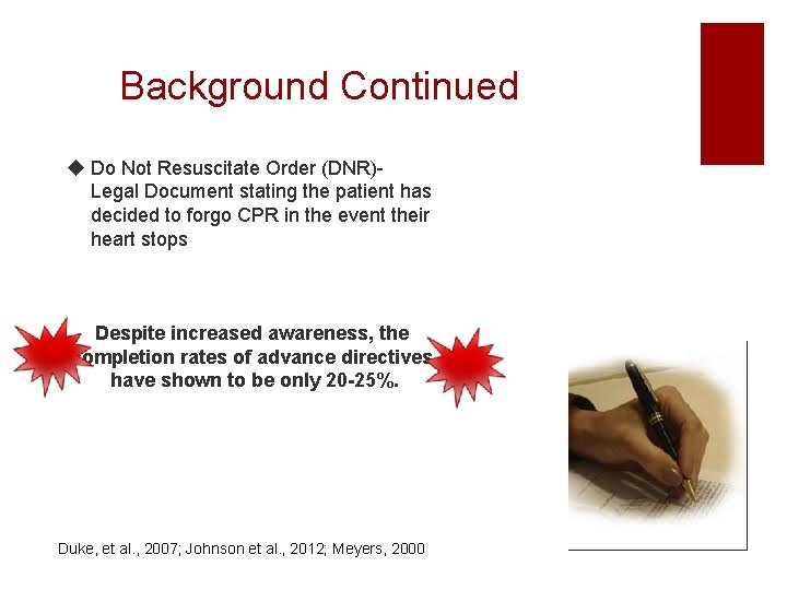 Background Continued u Do Not Resuscitate Order (DNR)- Legal Document stating the patient has