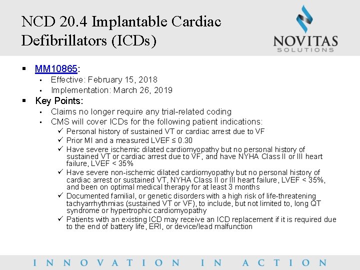 NCD 20. 4 Implantable Cardiac Defibrillators (ICDs) § MM 10865: • • Effective: February