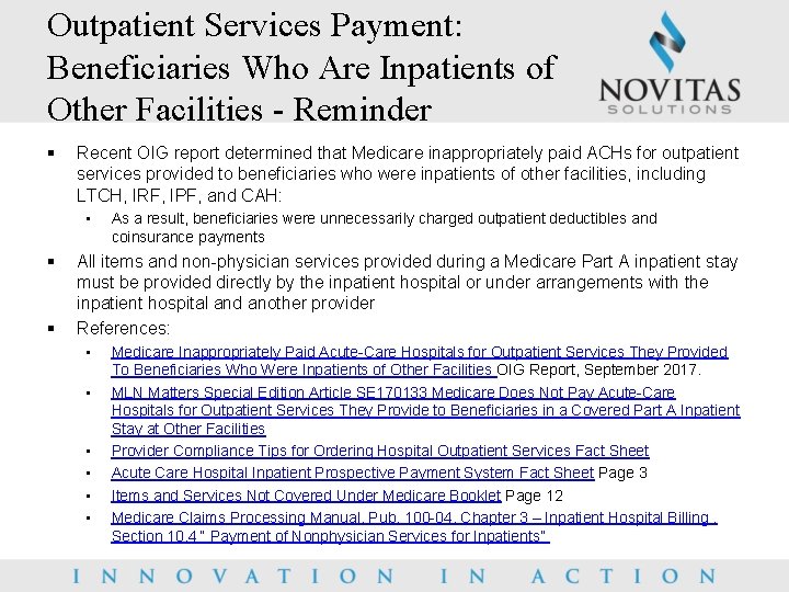 Outpatient Services Payment: Beneficiaries Who Are Inpatients of Other Facilities - Reminder § Recent