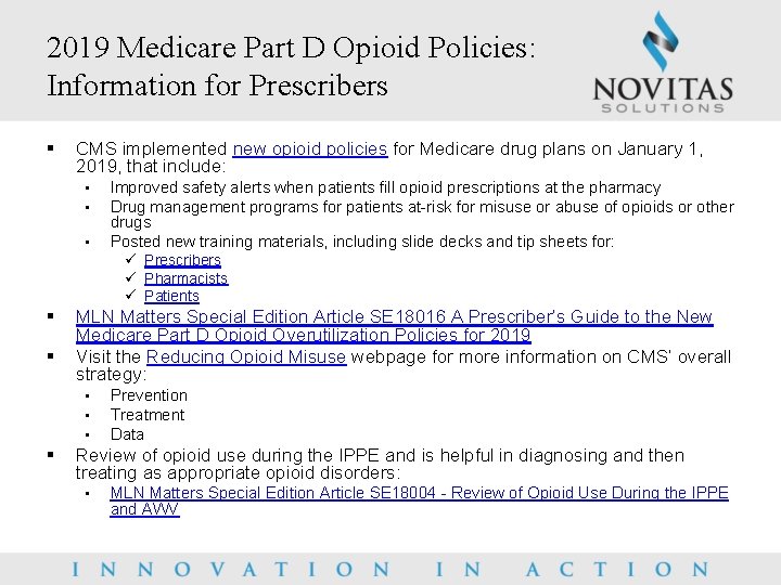 2019 Medicare Part D Opioid Policies: Information for Prescribers § CMS implemented new opioid