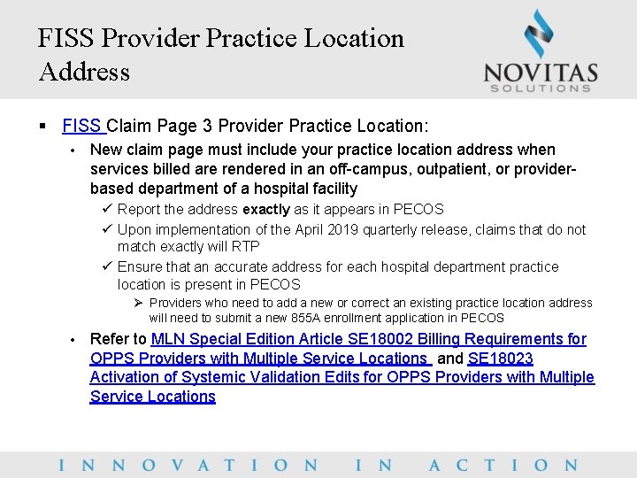 FISS Provider Practice Location Address § FISS Claim Page 3 Provider Practice Location: •