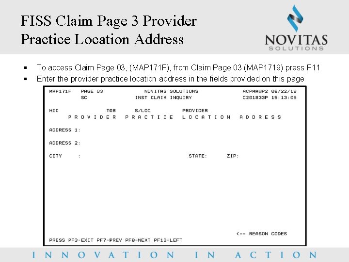 FISS Claim Page 3 Provider Practice Location Address § § To access Claim Page