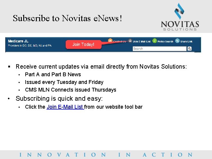 Subscribe to Novitas e. News! § Receive current updates via email directly from Novitas