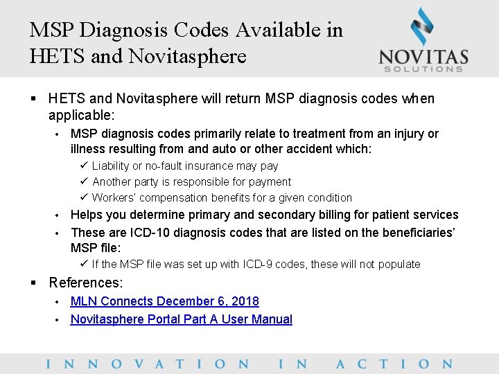 MSP Diagnosis Codes Available in HETS and Novitasphere § HETS and Novitasphere will return