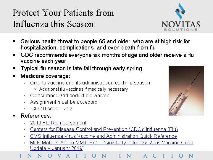 Protect Your Patients from Influenza this Season § Serious health threat to people 65