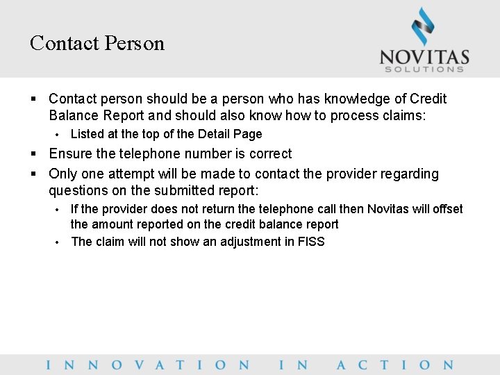 Contact Person § Contact person should be a person who has knowledge of Credit