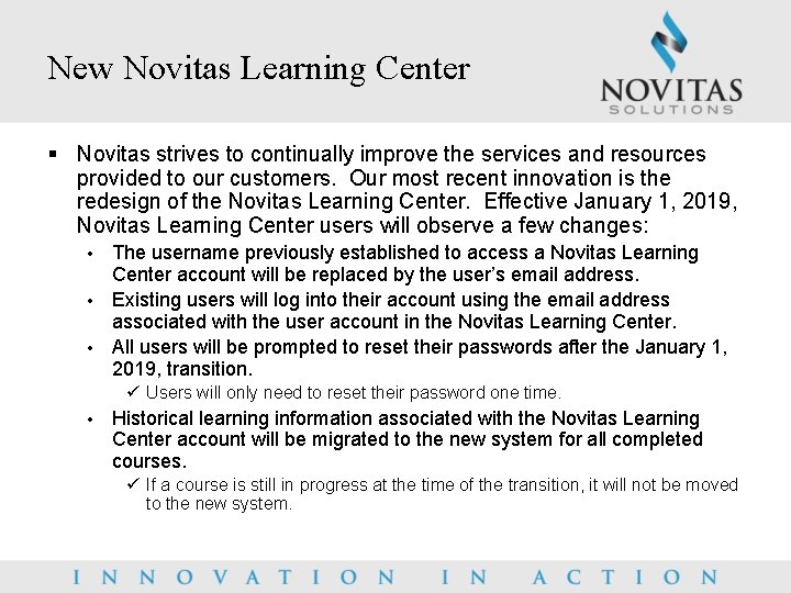 New Novitas Learning Center § Novitas strives to continually improve the services and resources