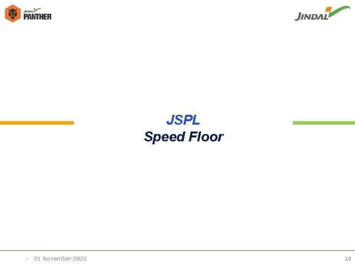 JSPL Speed Floor - 01 November 2020 - 14 